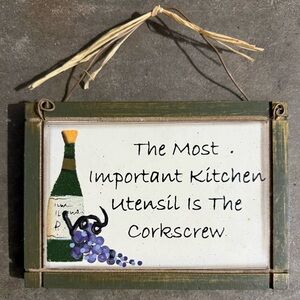 Decorative Kitchen Sign with Corkscrew Quote